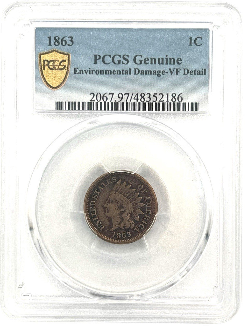 1863 Indian Head Cent PCGS Genuine VF Details Environmental Damage Civil War